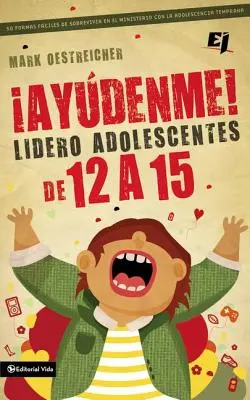 Aydenme ! Lidero adolescentes de 12 a 15 - Aydenme! Lidero adolescentes de 12 a 15