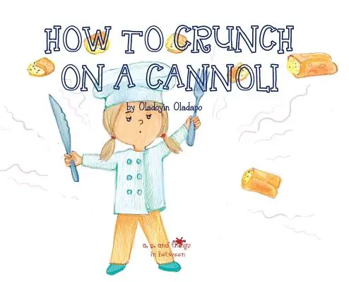 A, Z, et tout ce qu'il y a entre les deux : Comment croquer un cannoli - A, Z, and Things in Between: How to Crunch on a Cannoli