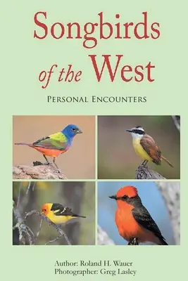 Oiseaux chanteurs de l'Ouest - Songbirds of the West