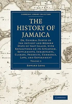 L'histoire de la Jamaïque : Les principes mathématiques de la physique, de la géométrie et de l'économie : analyse qualitative des équations non linéaires et des problèmes unilatéraux - The History of Jamaica: Or, General Survey of the Antient and Modern State of That Island, with Reflections on Its Situation, Settlements, Inh