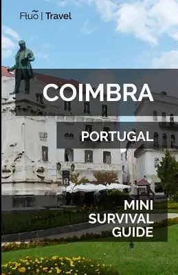 Mini guide de survie de Coimbra - Coimbra Mini Survival Guide