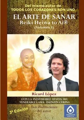 L'ART DE GUÉRIR Reiki Heiwa to Ai (R) (Volume I) - EL ARTE DE SANAR Reiki Heiwa to Ai (R) (Volumen I)