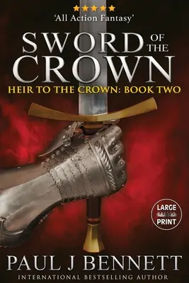 L'épée de la couronne : Édition en gros caractères - Sword of the Crown: Large Print Edition