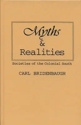 Mythes et réalités : Les sociétés du Sud colonial - Myths and Realities: Societies of the Colonial South
