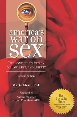 La guerre de l'Amérique contre le sexe : L'attaque permanente contre la loi, la luxure et la liberté - America's War on Sex: The Continuing Attack on Law, Lust, and Liberty