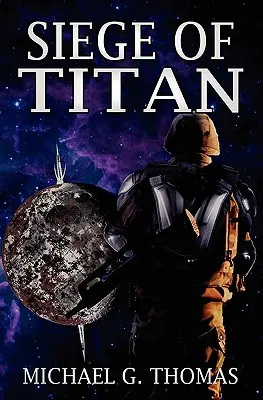 Le siège de Titan (Star Crusades, Livre 1) - Siege of Titan (Star Crusades, Book 1)