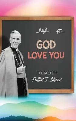 Dieu t'aime : Le meilleur de Fulton J. Sheen - God Love You: The Best of Fulton J. Sheen