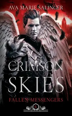 Crimson Skies (Les Messagers déchus - Livre 6) - Crimson Skies (Fallen Messengers Book 6)