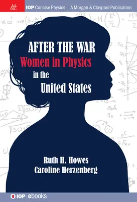 Après la guerre : les femmes américaines en physique - After the War: US Women in Physics