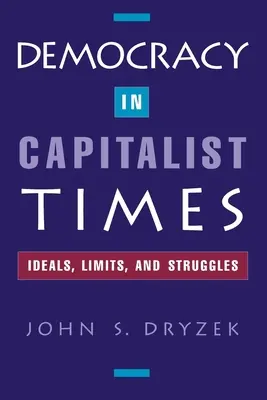 La démocratie à l'ère du capitalisme : Idéaux, limites et luttes - Democracy in Capitalist Times: Ideals, Limits, and Struggles