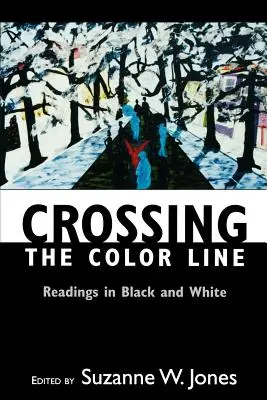 Franchir la ligne de couleur : Lectures en noir et blanc - Crossing the Color Line: Readings in Black and White