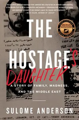 La fille de l'otage : Une histoire de famille, de folie et de Moyen-Orient - The Hostage's Daughter: A Story of Family, Madness, and the Middle East