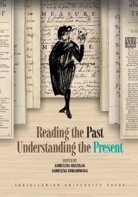 Lire le passé, comprendre le présent - Reading the Past, Understanding the Present