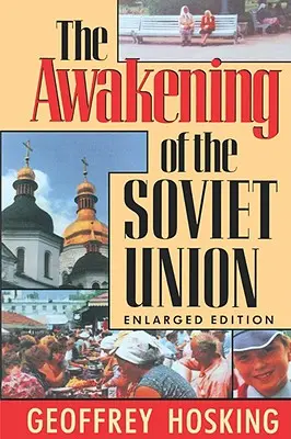 L'éveil de l'Union soviétique : Édition élargie - The Awakening of the Soviet Union: Enlarged Edition