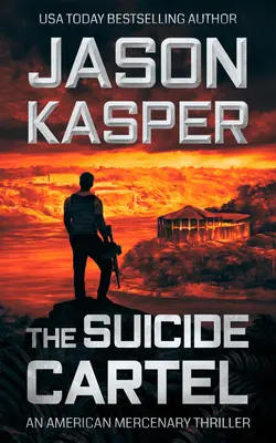 Le cartel des suicides : Un thriller de David Rivers - The Suicide Cartel: A David Rivers Thriller