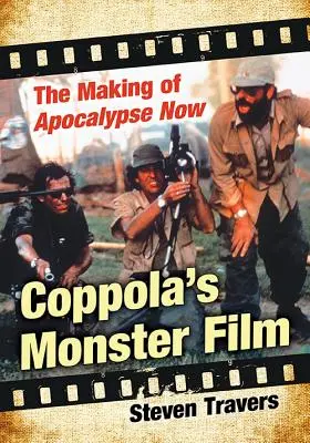 Le film monstre de Coppola : La réalisation d'Apocalypse Now - Coppola's Monster Film: The Making of Apocalypse Now
