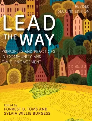 Lead the Way : Principes et pratiques de l'engagement communautaire et civique - Lead the Way: Principles and Practices in Community and Civic Engagement