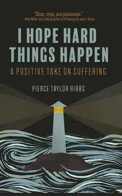 Trouver l'espoir dans les choses difficiles - Finding Hope in Hard Things