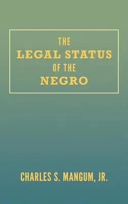 Le statut juridique du nègre - The Legal Status of the Negro