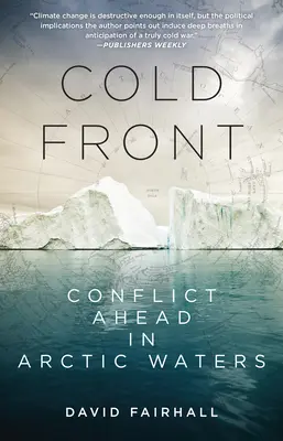 Front froid : Conflit à venir dans les eaux arctiques - Cold Front: Conflict Ahead in Arctic Waters