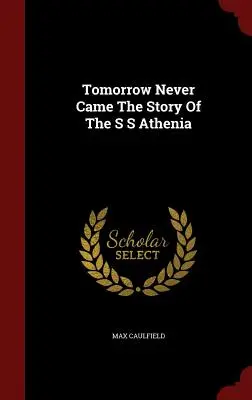 Demain n'est jamais venu L'histoire du S S Athenia - Tomorrow Never Came The Story Of The S S Athenia