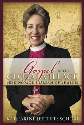 L'Évangile dans le village global : A la recherche du rêve de Shalom de Dieu - Gospel in the Global Village: Seeking God's Dream of Shalom