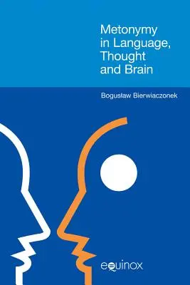 La métonymie dans le langage, la pensée et le cerveau - Metonymy in Language, Thought and Brain