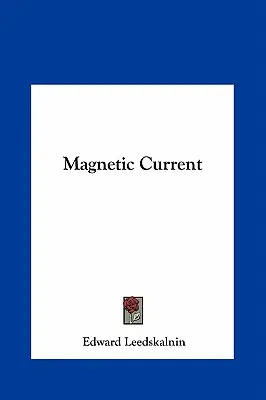 Courant magnétique - Magnetic Current