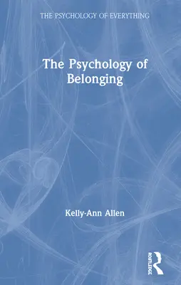 La psychologie de l'appartenance - The Psychology of Belonging