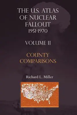 Atlas américain des retombées nucléaires 1951-1970 - Comparaisons entre les comtés - U.S.Atlas of Nuclear Fallout 1951-1970 County Comparisons