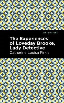 L'expérience de Loveday Brooke, Lady Detective - The Experience of Loveday Brooke, Lady Detective