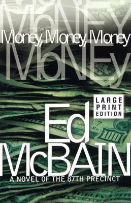 L'argent, l'argent, l'argent : Un roman du 87e arrondissement - Money, Money, Money: A Novel of the 87th Precinct