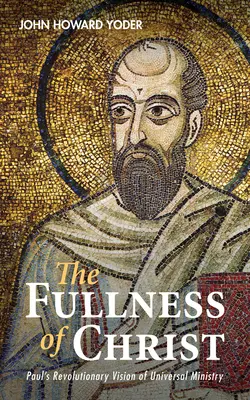 La plénitude du Christ - The Fullness of Christ