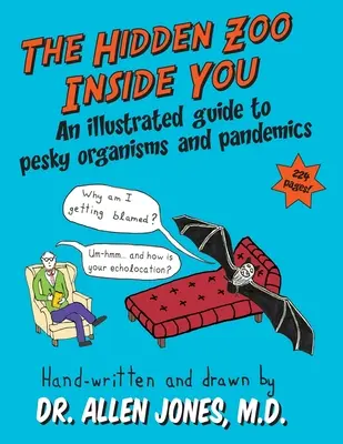 Le zoo caché en vous : Un guide illustré des organismes nuisibles et des pandémies - The Hidden Zoo Inside You: An illustrated guide to pesky organisms and pandemics