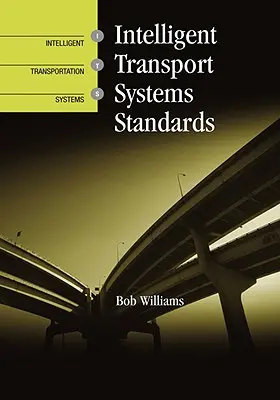 Normes relatives aux systèmes de transport intelligents - Intelligent Transport Systems Standards