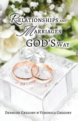 Relations et mariages à la manière de Dieu - Relationships and Marriages God's Way
