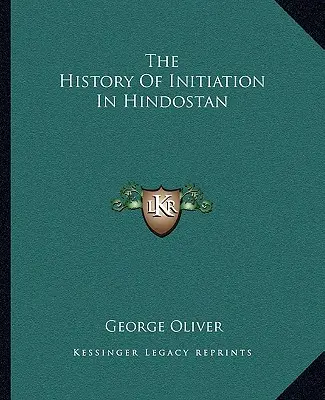 L'histoire de l'initiation dans l'Hindoustan - The History Of Initiation In Hindostan