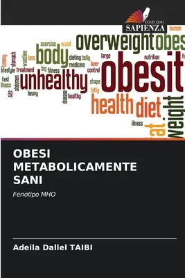 Obesi Metabolicamente Sani (Obésité métabolique sain) - Obesi Metabolicamente Sani