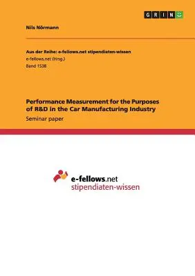Mesure de la performance aux fins de la R&D dans l'industrie automobile - Performance Measurement for the Purposes of R&D in the Car Manufacturing Industry