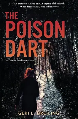 La fléchette empoisonnée : Un mystère de Debbie Bradley - The Poison Dart: A Debbie Bradley Mystery