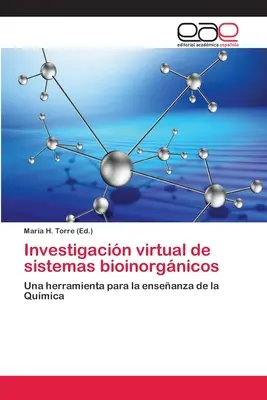 Recherche virtuelle de systèmes bioinformatiques - Investigacin virtual de sistemas bioinorgnicos