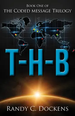 T-H-B : La trilogie des messages codés, livre 1 - T-H-B: The Coded Message Trilogy, Book 1