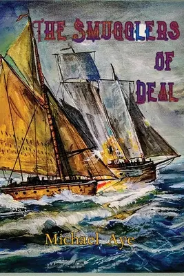 Les contrebandiers de Deal - The Smugglers of Deal