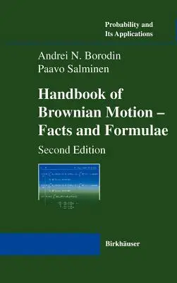 Manuel du mouvement brownien - Faits et formules - Handbook of Brownian Motion - Facts and Formulae