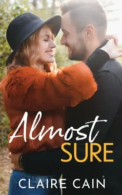 Presque sûr : Une douce romance milliardaire de petite ville - Almost Sure: A Sweet Small Town Billionaire Romance