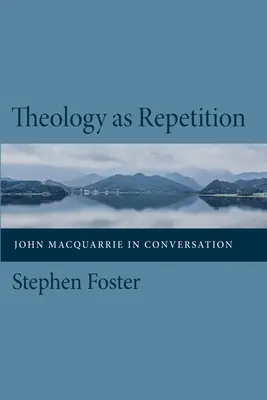 La théologie comme répétition - Theology as Repetition