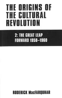 Les origines de la révolution culturelle : L'avènement du cataclysme, 1961-1966 - The Origins of the Cultural Revolution: The Coming of the Cataclysm, 1961-1966