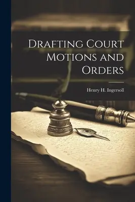 Rédiger des requêtes et des ordonnances - Drafting Court Motions and Orders