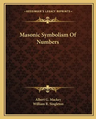 Symbolisme maçonnique des nombres - Masonic Symbolism Of Numbers