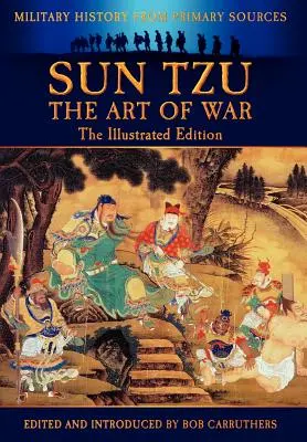 Sun Tzu - L'art de la guerre - Édition illustrée - Sun Tzu - The Art of War - The Illustrated Edition